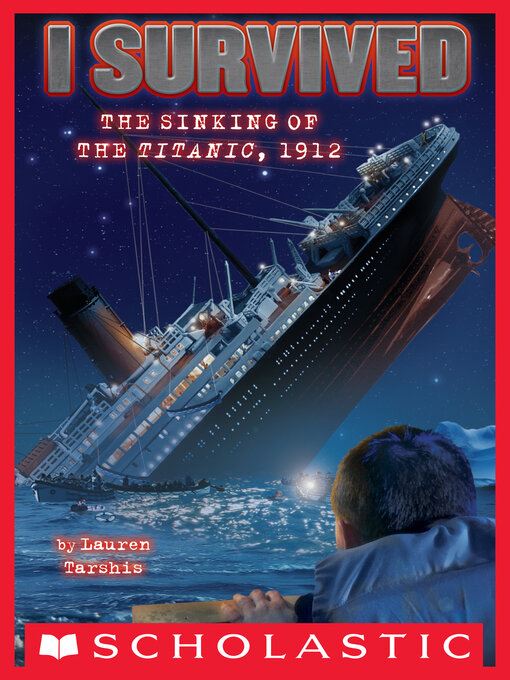 Title details for I Survived the Sinking of the Titanic, 1912 by Lauren Tarshis - Wait list